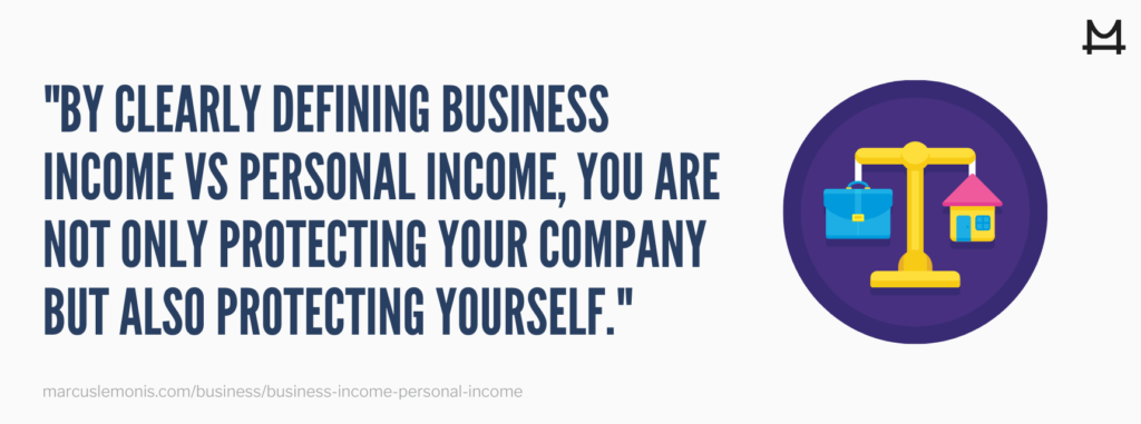 The importance of defining business vs personal income.